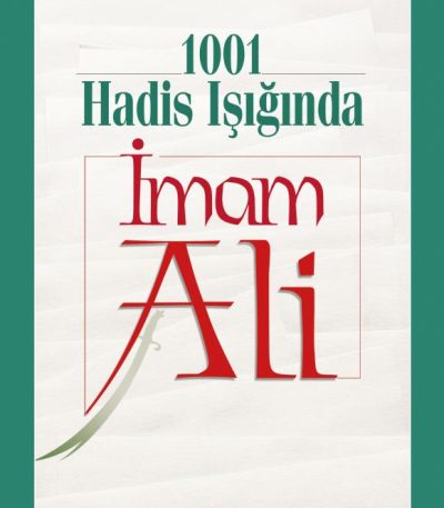 1001 Hadis Işığında İmam Ali (a.s)