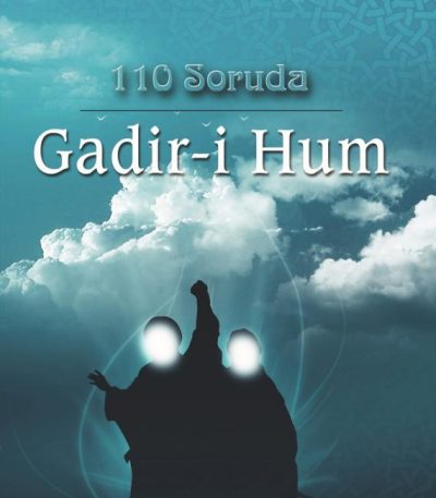 110 Soruda Gadir-i Hum