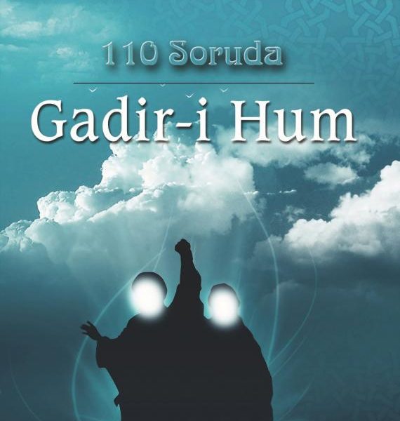 110 Soruda Gadir-i Hum