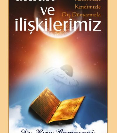 Ahlâk ve İlişkilerimiz