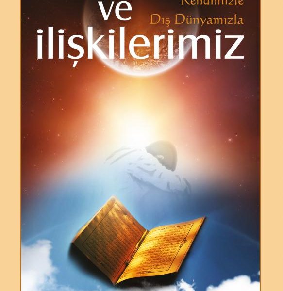 Ahlâk ve İlişkilerimiz