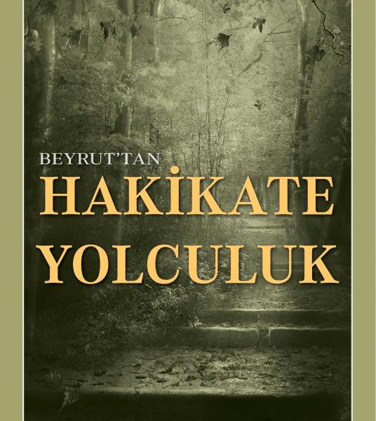 Beyrut'tan Hakikate Yolculuk