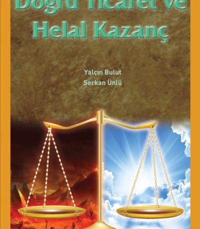 Doğru Ticaret ve Helal Kazanç
