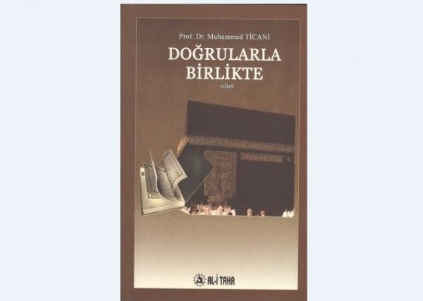 Doğrularla Birlikte Olun