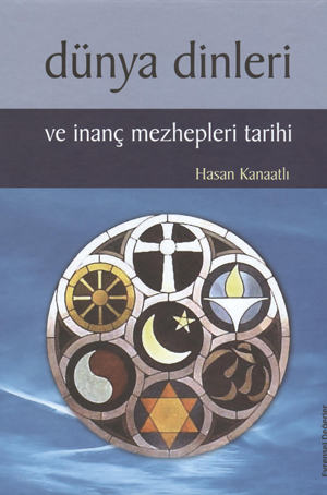 Dünya Dinleri ve İnanç Mezhepleri Tarihi
