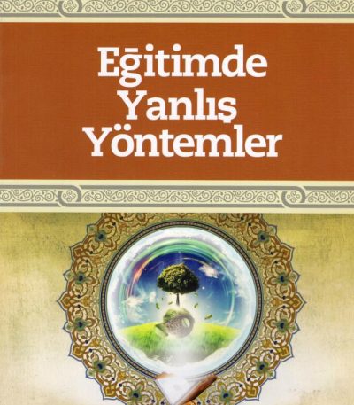 Eğitimde Yanlış Yöntemler