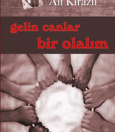 Gelin Canlar Bir Olalım