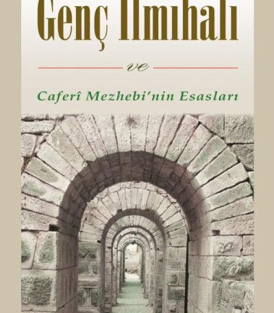 Genç İlmihali ve Caferî Mezhebi'nin Esasları