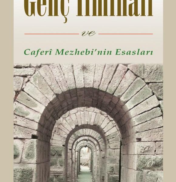 Genç İlmihali ve Caferî Mezhebi'nin Esasları