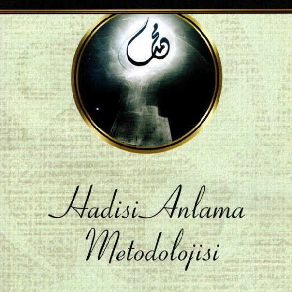 Hadisi Anlama Metodolojisi