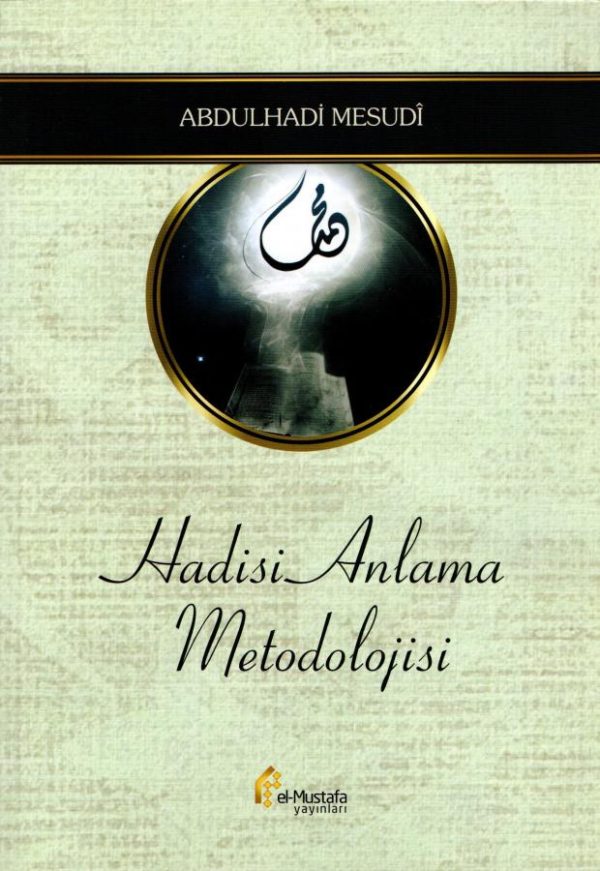 Hadisi Anlama Metodolojisi