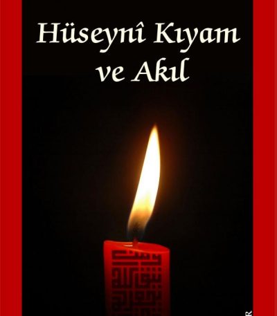 Hüseynî Kıyam ve Akıl
