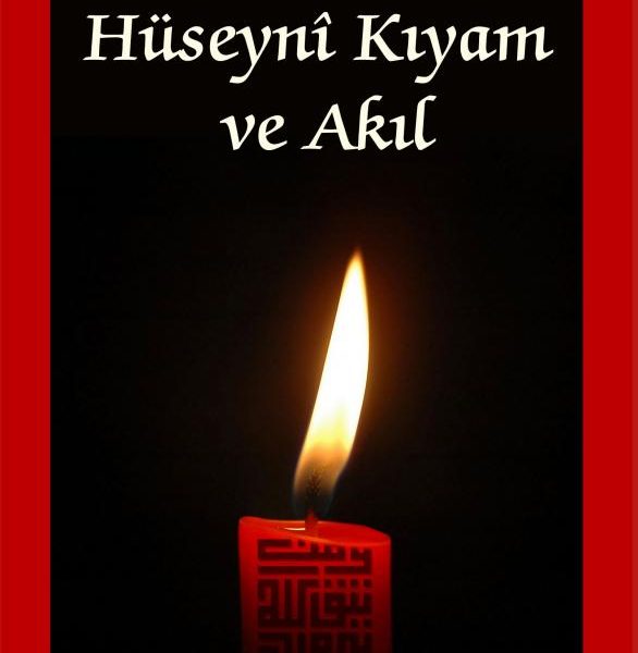 Hüseynî Kıyam ve Akıl