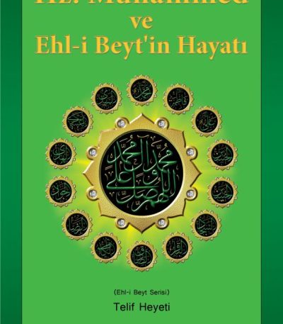 Hz. Muhammed (s.a.a) ve Ehl-i Beyt'in Hayatı