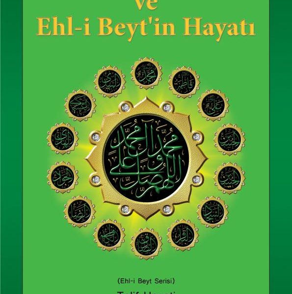 Hz. Muhammed (s.a.a) ve Ehl-i Beyt'in Hayatı