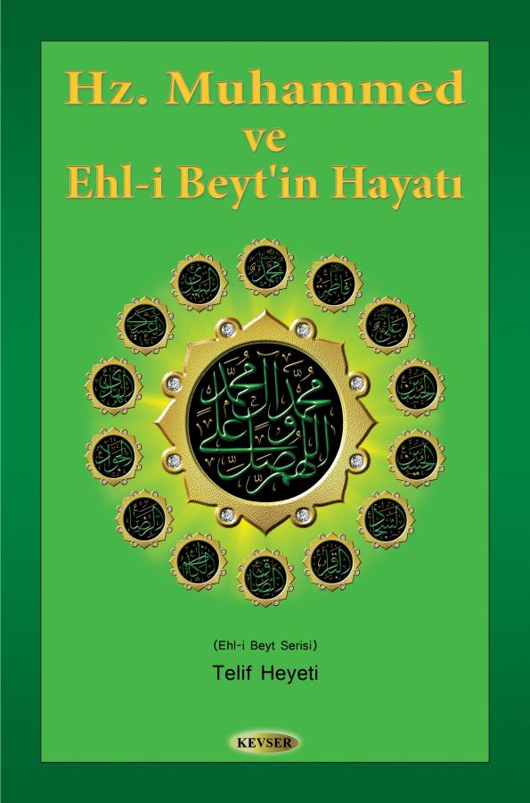 Hz. Muhammed (s.a.a) ve Ehl-i Beyt'in Hayatı