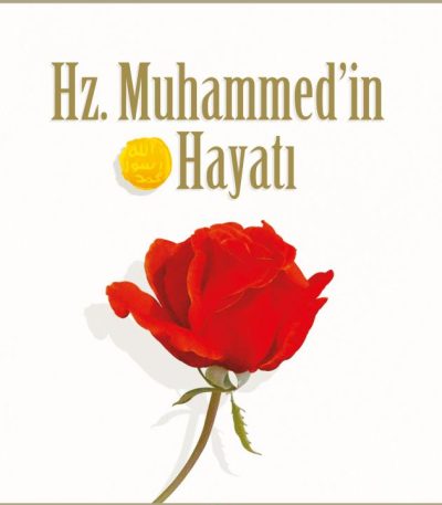 Hz. Muhammed'in Hayatı