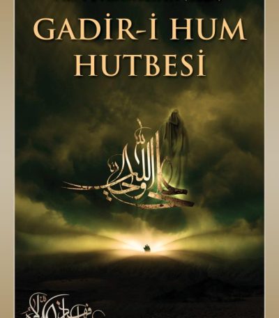 Hz. Peygamber'in (s.a.a) Gadir-i Hum Hutbesi
