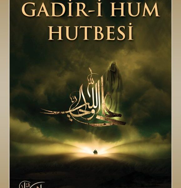 Hz. Peygamber'in (s.a.a) Gadir-i Hum Hutbesi