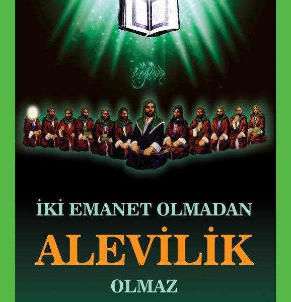 İki Emanet Olmadan Alevilik Olmaz