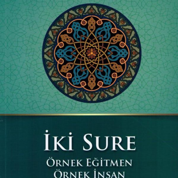İki Sure (Örnek Eğitmen - Örnek İnsan)