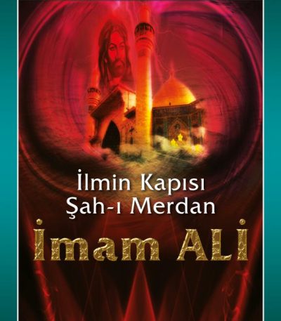 İlmin Kapısı Şah-ı Merdan İmam Ali (a.s)