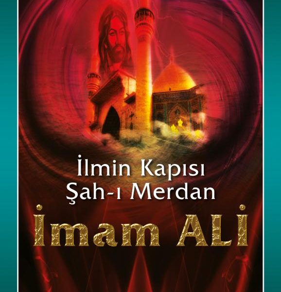 İlmin Kapısı Şah-ı Merdan İmam Ali (a.s)