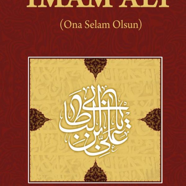 İmam Ali (Ona Selam Olsun)