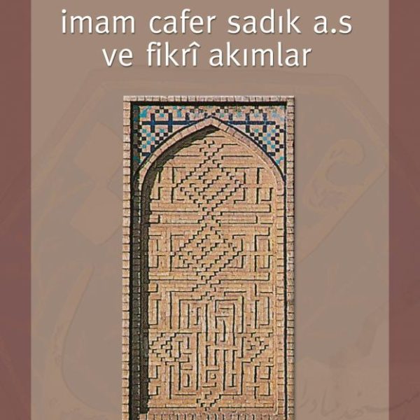 İmam Cafer Sadık (a.s) ve Fikrî Akımlar