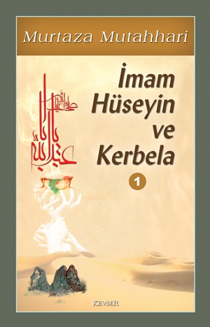 İmam Hüseyin (a.s) ve Kerbela c.1