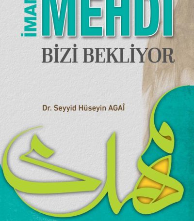 İmam Mehdi Bizi Bekliyor