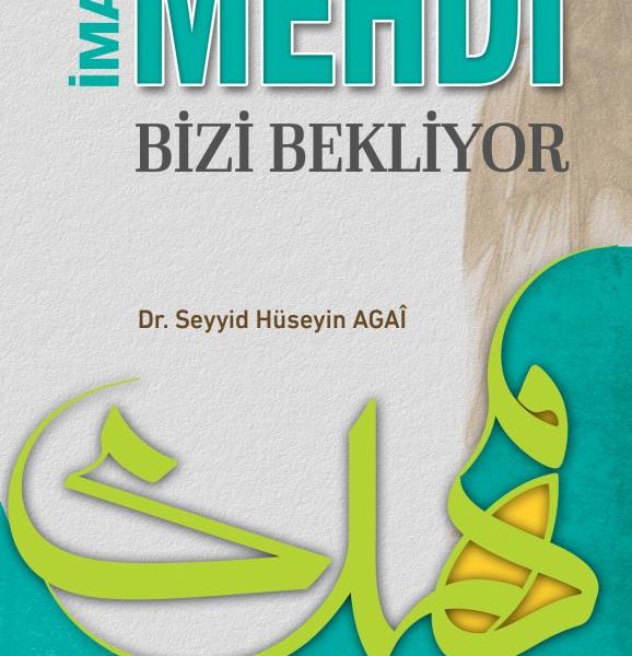 İmam Mehdi Bizi Bekliyor