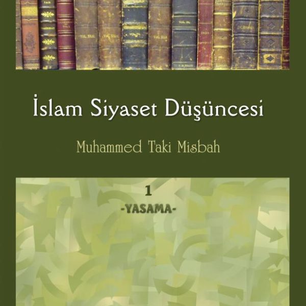 İslam Siyaset Düşüncesi c.1 (Yasama)