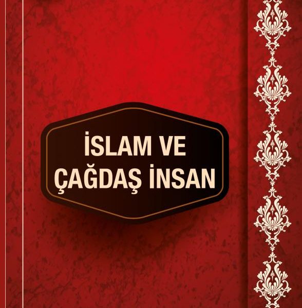 İslam Ve Çağdaş İnsan