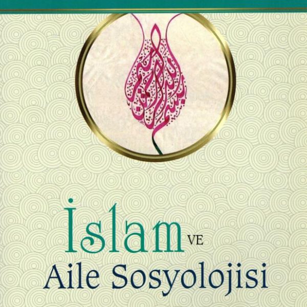 İslam ve Aile Sosyolojisi