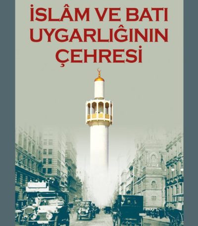 İslâm ve Batı Uygarlığının Çehresi