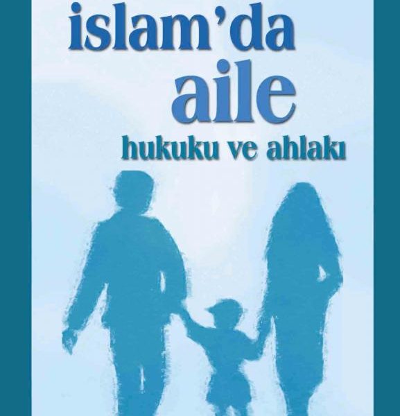 İslâm'da Aile Hukuku ve Ahlâkı