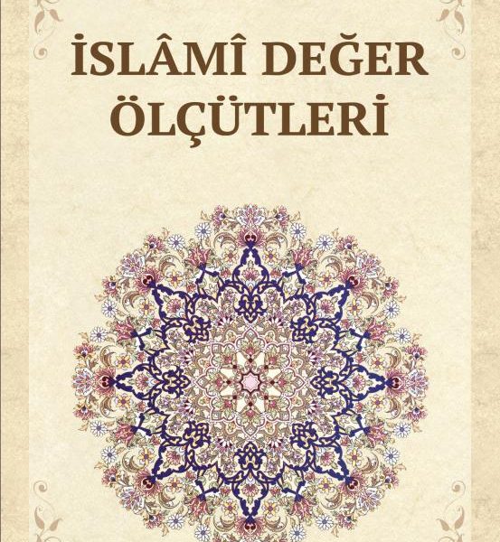 İslâmî Değer Ölçütleri