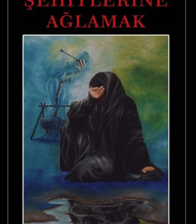Kerbela Şehitlerine Ağlamak