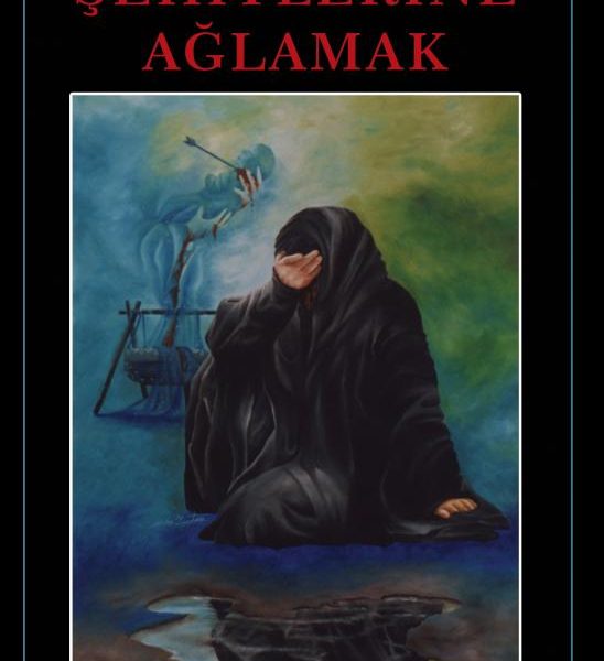 Kerbela Şehitlerine Ağlamak