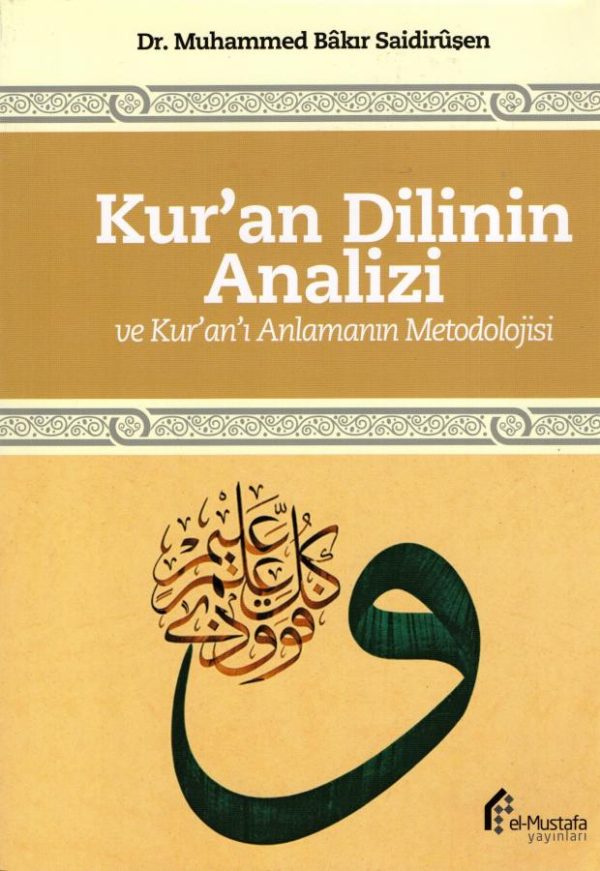 Kur'an Dilinin Analizi ve Kur'an'ı Anlama Metodolojisi