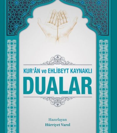 Kur'ân ve Ehl-i Beyt Kaynaklı Dualar