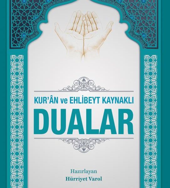 Kur'ân ve Ehl-i Beyt Kaynaklı Dualar