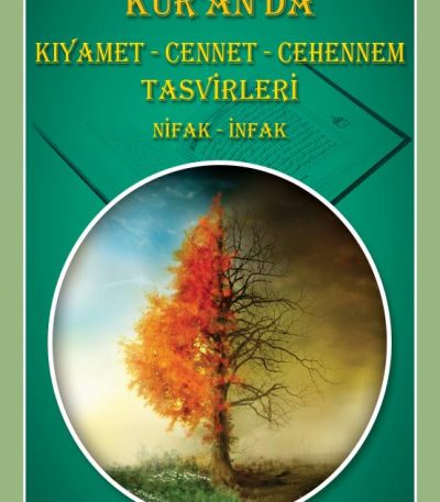 Kur'ân'da Kıyamet - Cennet - Cehennem - Tasvirleri Nifak - İnfak