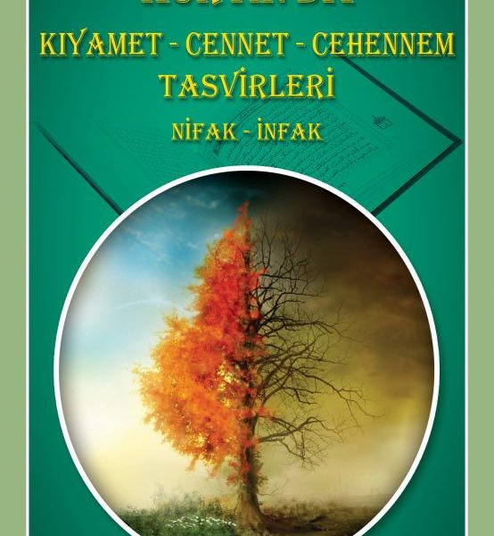 Kur'ân'da Kıyamet - Cennet - Cehennem - Tasvirleri Nifak - İnfak