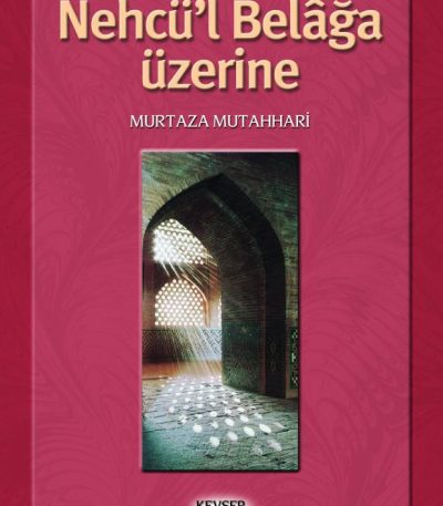 Nehcü'l Belâğa Üzerine
