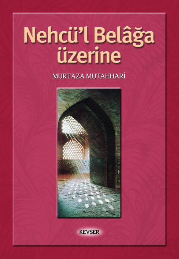 Nehcü'l Belâğa Üzerine