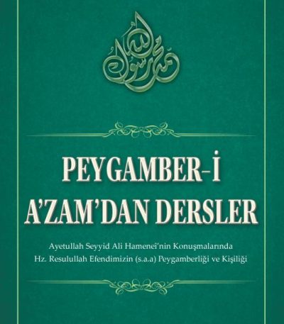 Peygamber-i A'azam'dan Dersler