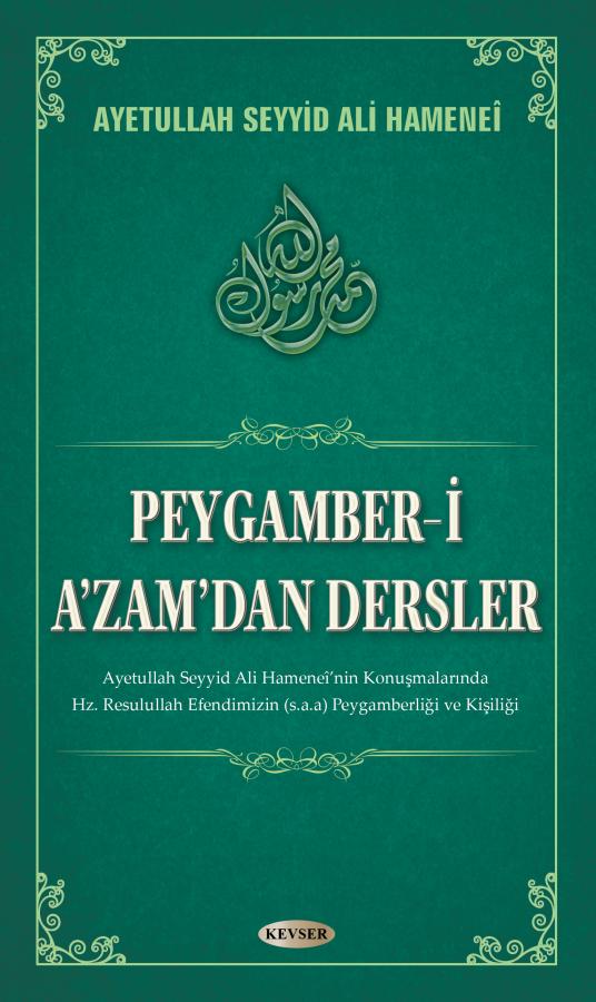Peygamber-i A'azam'dan Dersler