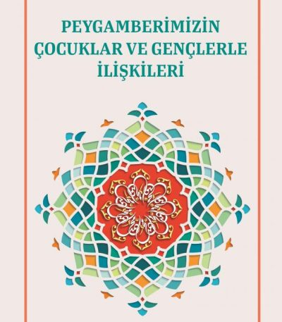 Peygamberimizin Çocuklar Ve Gençlerle İlişkileri